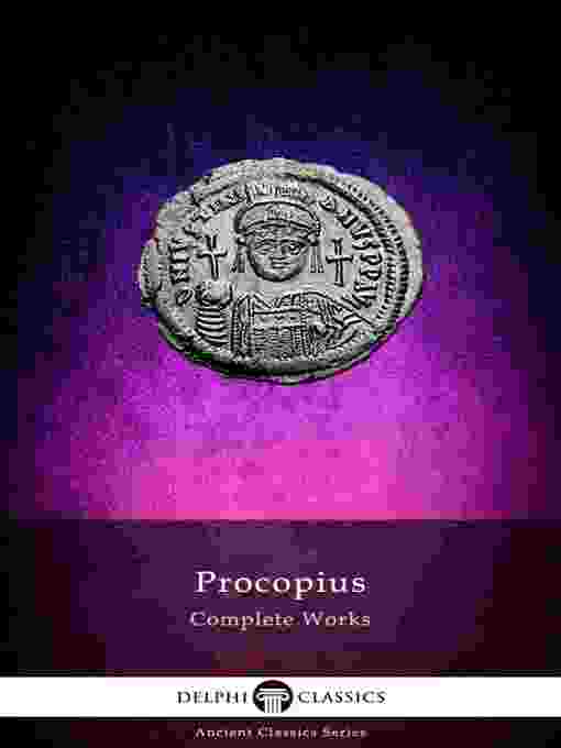 Title details for Delphi Complete Works of Procopius (Illustrated) by Procopius of Caesarea - Available